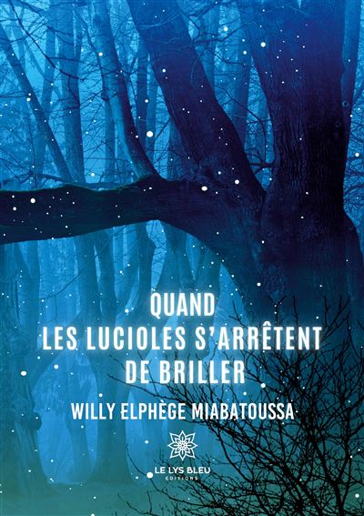 Cover image of the book `Quand les lucioles s'arretent de briller` by Willy Elphège Miabatoussa